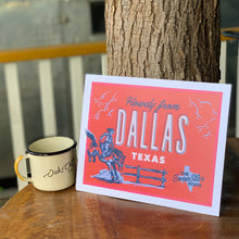 Load image into Gallery viewer, AJ Vagabonds | Howdy From Dallas Texas Postcard