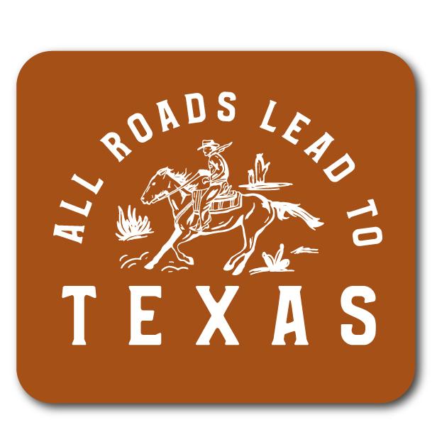 Made In Texas Co. | All Roads Lead To Texas Sticker
