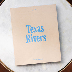 Wildsam Field Guides | Texas Rivers