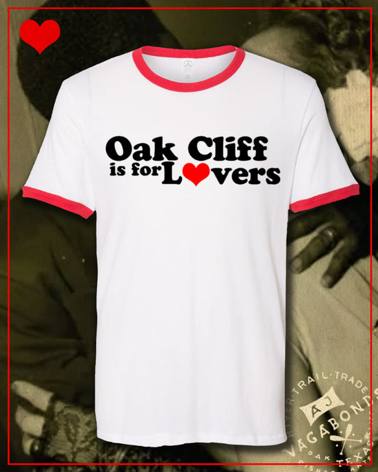 AJ Vagabonds | Oak Cliff Is For Lovers T-Shirt