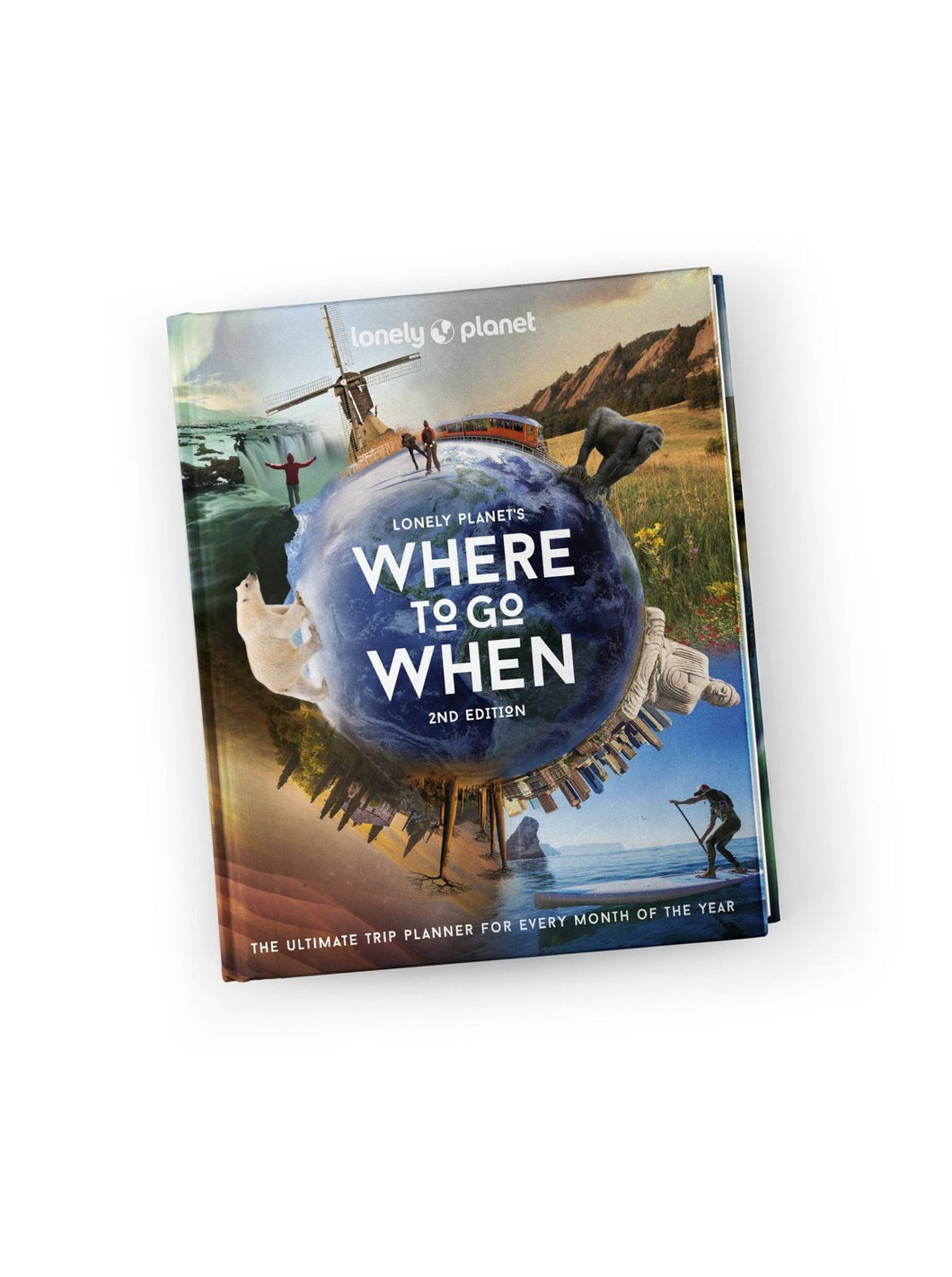 Lonely Planet | Where To Go & When 2nd Edition
