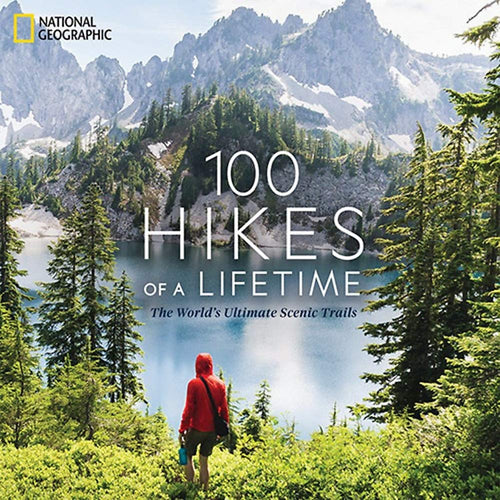 National Geographic | 100 Hikes of a Lifetime Book