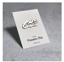 Load image into Gallery viewer, Kelly Renay | Howdy Enamel Pin
