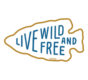 Sendero Provisions Co. | Live Wild & Free Sticker
