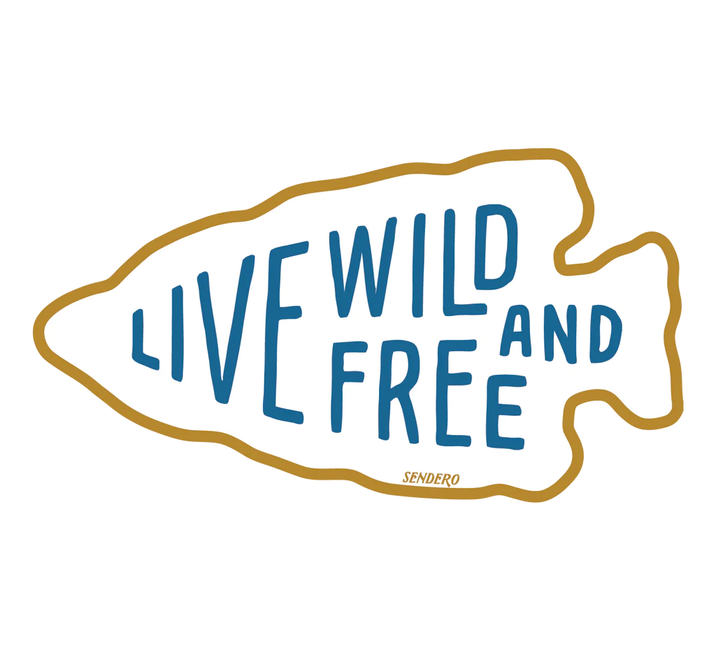 Sendero Provisions Co. | Live Wild & Free Sticker